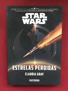 Livro - Star Wars - Estrelas Perdidas - Claudia Gray- Semin.