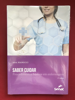 Livro - Saber Cuidar - Ana Pianucci - Senac - Novo