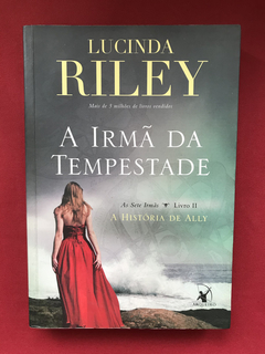 Livro - A Irmã Da Tempestade - Lucinda Riley - Ed. Arqueiro