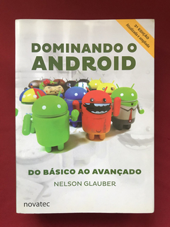 Livro - Dominando O Android - Nelson Glauber - Ed. Novatec