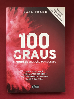 Livro - 100 Graus: O Ponto De Ebulição Do Sucesso - Rafa P.