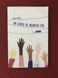 Livro - Um Lençol De Infinitos Fios - Susana Ventura - Semin
