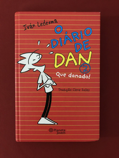 Livro - O Diário De Dan 2 - Iván Ledesma - Ed. Planeta Jovem