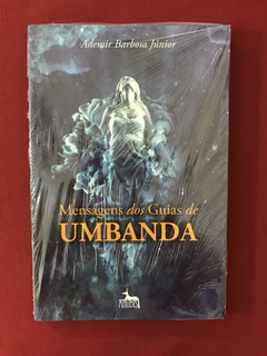 Livro - Mensagens Dos Guias De Umbanda- Ademir Barbosa- Novo