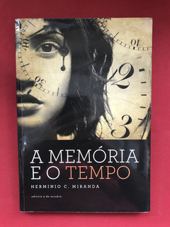 Livro - A Memória E O Tempo - Herminio C. Miranda - Seminovo