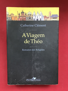 Livro - A Viagem De Théo - Catherine Clément- Cia Das Letras