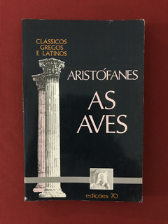 Livro - As Aves - Aristófanes - Ed. Edições 70