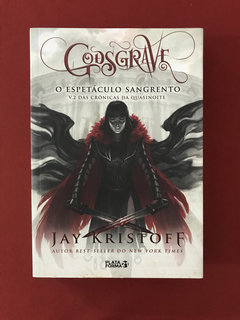 Livro - Godsgrave O Espetáculo Sangrento - Jay Kristoff