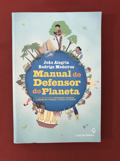 Livro - Manual Do Defensor Do Planeta - João Alegria