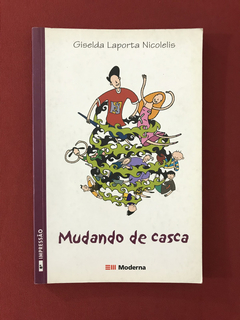 Livro - Mudando De Casca - Giselda Laporta Nicolelis