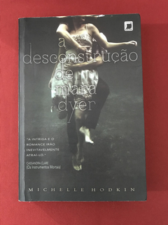 Livro - A Desconstrução De Mara Dyer - Michelle Hodkin