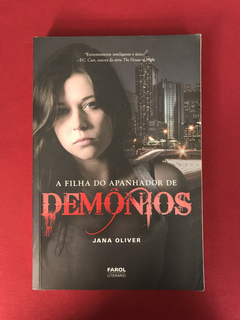 Livro - A Filha Do Apanhador De Demônios - Jana Oliver