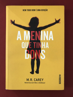 Livro - A Menina Que Tinha Dons - M. R. Carey - Seminovo