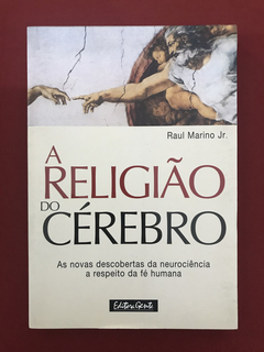 Livro - A Religião Do Cérebro - Raul Marino Jr. - Ed. Gente