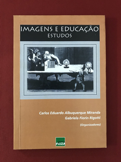 Livro - Imagens E Educação - Estudos - Carlos Eduardo A.