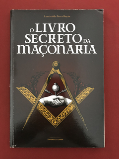 Livro- O Livro Secreto Da Maçonaria - Lourivaldo Perez Baçan
