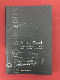Livro - Filosofia Cinza - Marcia Tiburi - Ed. Escritos