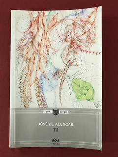 Livro - Til - José De Alencar - Ed. Ática