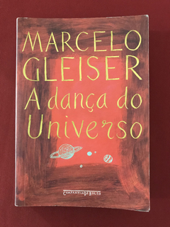 Livro - A Dança Do Universo - Marcelo Gleiser - Seminovo