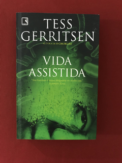 Livro - Vida Assistida - Tess Gerritsen - Seminovo