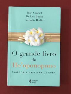 Livro - O Grande Livro Do Ho'oponopono - Jean Graciet