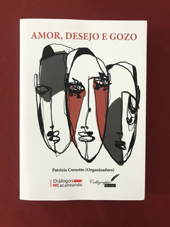 Livro - Amor, Desejo E Gozo - Patrizia Corsetto - Seminovo