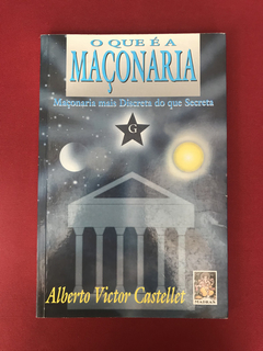 Livro - O Que É A Maçonaria - Alberto Victor Castellet
