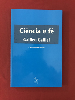 Livro - Ciência E Fé - Galileu Galilei - Seminovo