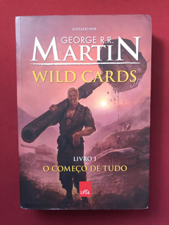 Livro - Wild Cards - Livro 1 - O Começo De Tudo - Ed. Leya