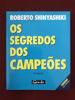 Livro- Os Segredos Dos Campeões - Roberto Shinyashiki- Semin