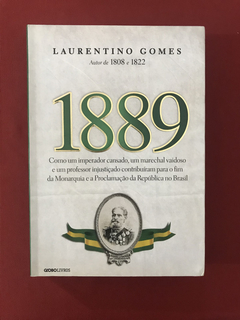 Livro - 1889 - Laurentino Gomes - Ed. Globo - Seminovo