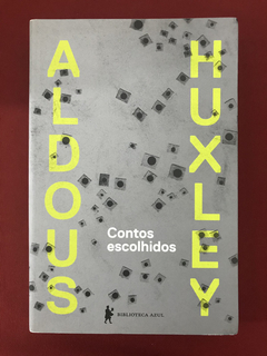 Livro - Contos Escolhidos - Aldous Huxley - Seminovo
