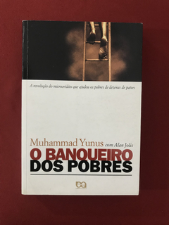 Livro - O Banqueiro Dos Pobres - Muhammad Yunus - Ed. Ática