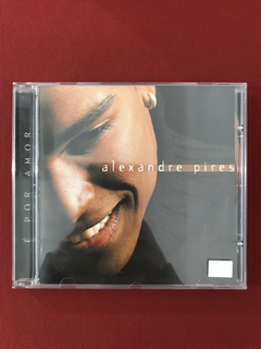 CD - Alexandre Pires - É Por Amor - Nacional - Seminovo