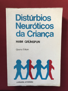 Livro - Distúrbios Neuróticos Da Criança - Haim Grünspun