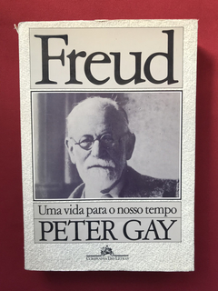 Livro - Freud - Uma Vida Para O Nosso Tempo - Peter Gay