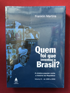 Livro- Quem Foi Que Inventou O Brasil?- Vols. 1, 2, 3 - Novo - loja online