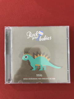 CD - Titãs - Rock Your Babies - Nacional - Seminovo
