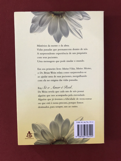 Livro - Só O Amor É Real - Brian Weiss - Ed. Sextante - comprar online