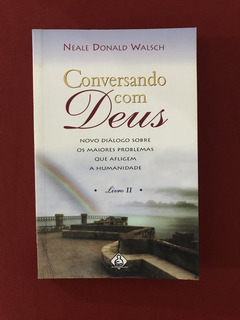 Livro - Conversando Com Deus Livro II - Neale Donald Walsch
