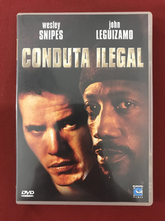 DVD - Conduta Ilegal - Wesley Snipes/ John Leguizamo - Semin