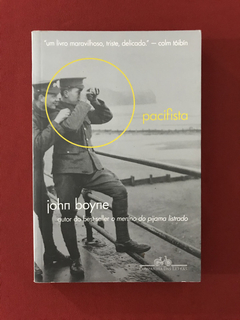 Livro - O Pacifista - John Boyne - Ed. CIA Das Letras