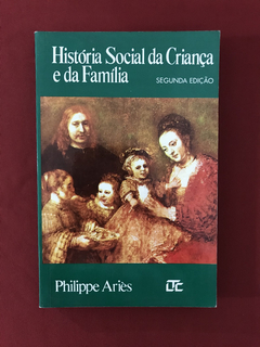 Livro - História Social Da Criança E Da Família