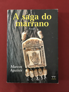 Livro - A Saga Do Marrano - Marcos Aguinis