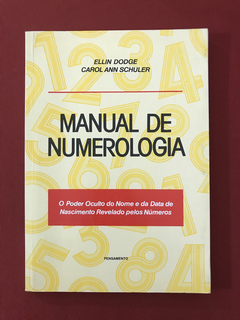 Livro - Manual De Numerologia - Ellin Dodge - Carol Schuler