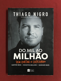 Livro - Do Mil Ao Milhão - Thiago Nigro - Seminovo