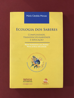 Livro - Ecologia Dos Saberes - Maria Cândida Moraes - Semin.