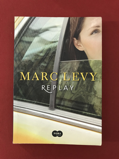 Livro - Replay - Marc Levy - Ed. Suma De Letras