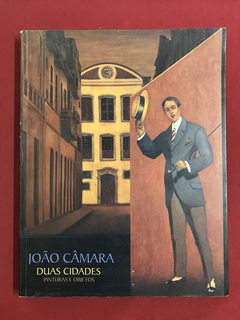Livro - João Câmara - Duas Cidades - Pintura e Objetos