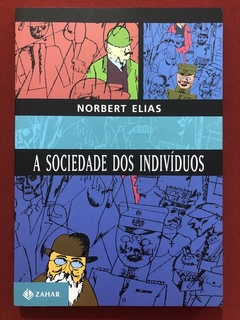 Livro - A Sociedade Dos Indivíduos - Norbert Elias - Editora Zahar - Seminovo